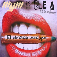 MYM - El Draco Escupe