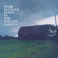 Mark Kozelek - Down in the Willow Garden