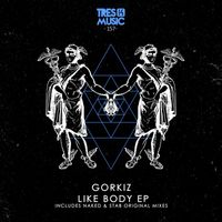 Gorkiz - Like Body