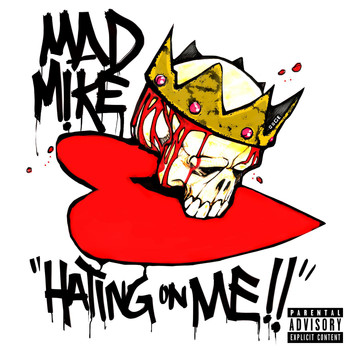 Mad Mike - Hating on Me