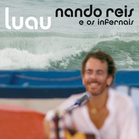 Nando Reis - Luau (Ao Vivo Em São Paulo / 2007)