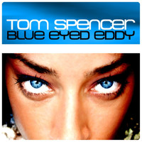 Tom Spencer - Blue Eyed Eddy