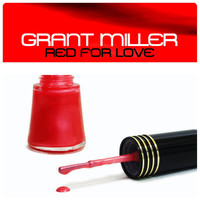 Grant Miller - Red for Love