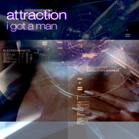 Attraction - I Got a Man