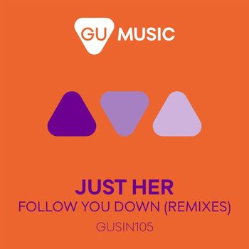 Just Her - Follow You Down