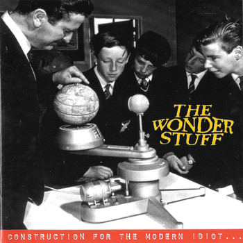 The Wonder Stuff - Construction For The Modern Idiot (Bonus Track Version)