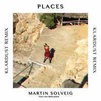 Martin Solveig - Places (KLARDUST Remix)