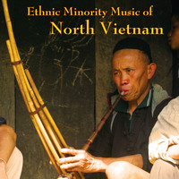 Laurent Jeanneau - Ethnic Minority Music of North Vietnam