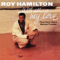 Roy Hamilton - With All My Love (Expanded Edition)