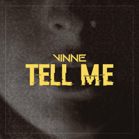 Vinne - Tell Me