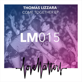 Thomas Lizzara - Come Together EP