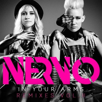 Nervo - In Your Arms (Remixes Vol. II)