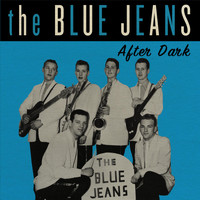 The Blue Jeans - After Dark