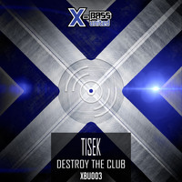 Tisek - Destroy the Club