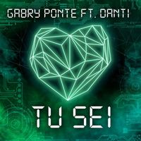 Gabry Ponte - Tu sei (feat. Danti)