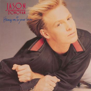 Jason Donovan - Hang On to Your Love