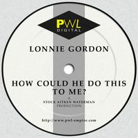 Lonnie Gordon - How Could He Do This to Me?