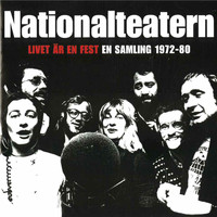 Nationalteatern - Livet är en fest - En samling 1972-80