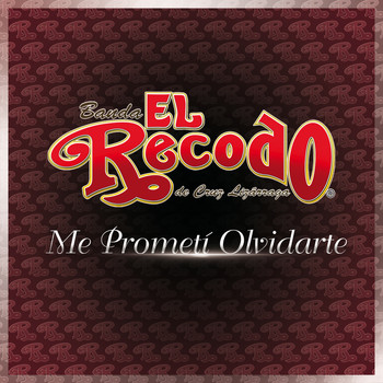 Banda El Recodo De Cruz Lizárraga - Me Prometí Olvidarte
