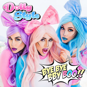 Dolly Style - Bye Bye Bby Boo