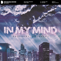 Brothers Dreamers - In My Mind