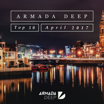 Various Artists - Armada Deep Top 10 - April 2017