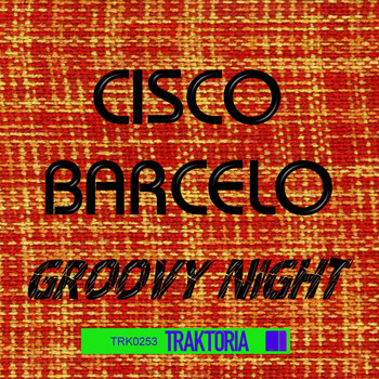 Cisco Barcelo - Groovy Night
