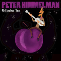 Peter Himmelman - My Fabulous Plum
