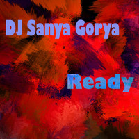 Dj Sanya Gorya - Ready