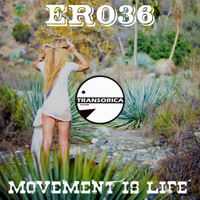 Ero36 - Movement Is Life