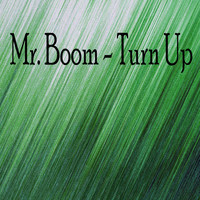 Mr. Boom - Turn Up