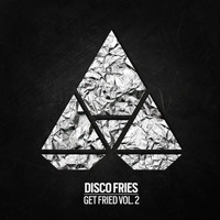 Disco Fries - Get Fried, Vol. 2