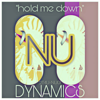 NU DYNAMICS - Hold Me Down (Nu Dub)