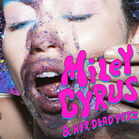 Miley Cyrus - Miley Cyrus & Her Dead Petz (Explicit)