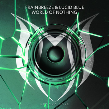 Frainbreeze & Lucid Blue - World Of Nothing