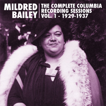 Mildred Bailey - The Complete Columbia Recording Sessions, Vol. 1 - 1929-1937