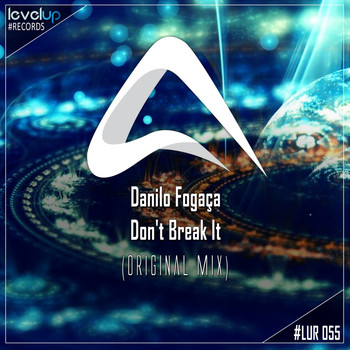 Danilo Fogaca - Don't Break It