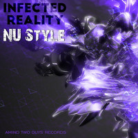 Infected Reality - NU Style