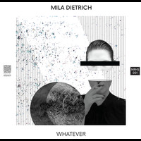 Mila Dietrich - Whatever
