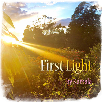 Kamala - First Light