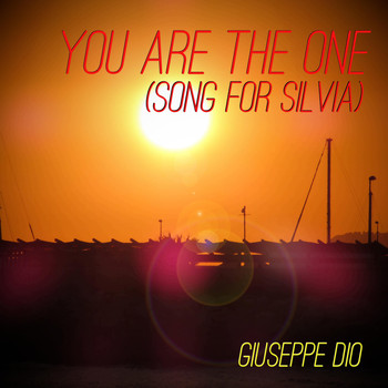 Giuseppe Dio - You Are the One (Song for Silvia)