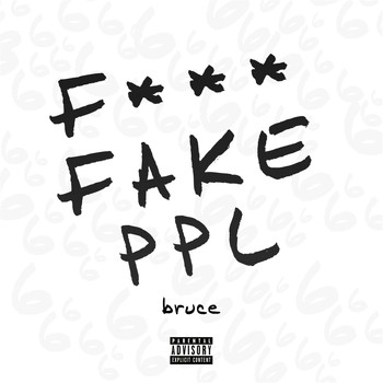 Bruce - F*** Fake Ppl