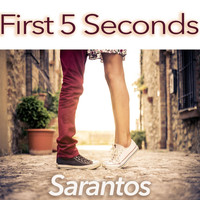 Sarantos - First 5 Seconds