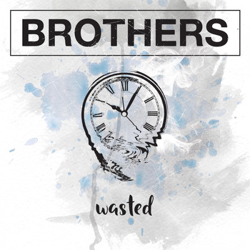 Brothers - Wasted
