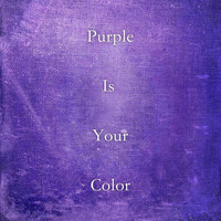 Cory Welch - Purple Is Your Color