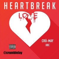 Crú-May - Heartbreak Love