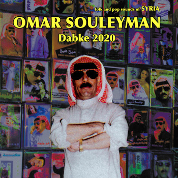 Omar Souleyman - Dabke 2020: Folk & Pop Sounds of Syria
