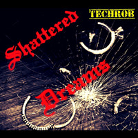 TechRob - Shattered Dreams