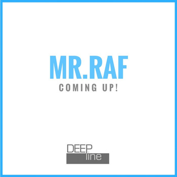 Mr.Raf - Coming Up!