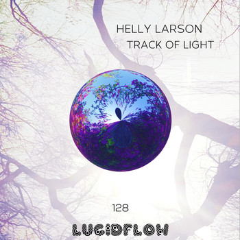 Helly Larson - Track of Light
